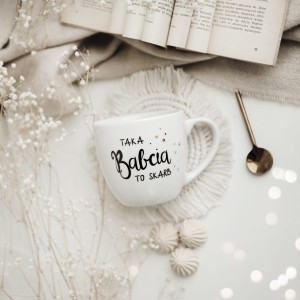 Biały kubek porcelanowy 300 ml - napis taka babcia to skarb na dzień babci dla babci