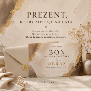 Bon podarunkowy na OBRAZ na zamówienie | Prezent na ślub, rocznicę i parapetówkę - 1999 zł Chłoń dobro ART